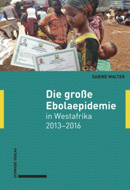 Sabine Walter - Die große Ebolaepidemie in Westafrika 2013–2016, E-bok