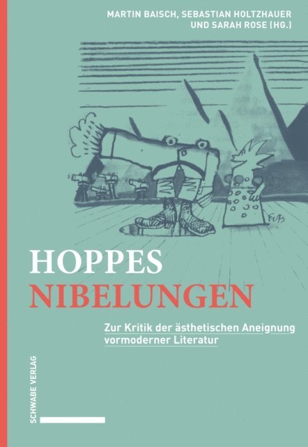 Sarah Rose, Sebastian Holtzhauer, Martin Baisch - Hoppes Nibelungen, E-bok