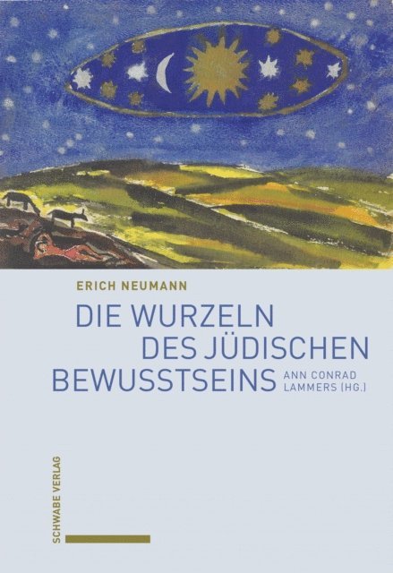 Erich Neumann, Ann Conrad Lammers - Die Wurzeln des jüdischen Bewusstseins, E-bok