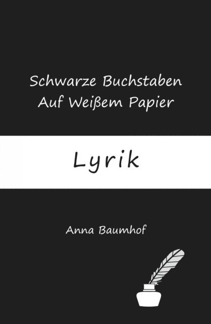 Anna Baumhof - Schwarze Buchstaben Auf Weißem Papier, E-bok. Tillgänglighet: Lägg i varukorg