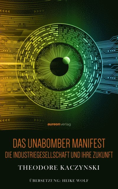 Theodore John Kaczynski - Das Unabomber Manifest, E-bok