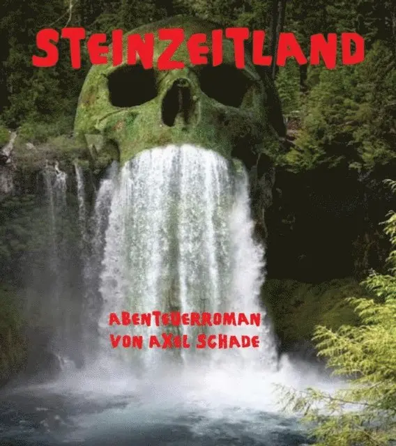 Axel Schade - Steinzeitland, E-bok. Tillgänglighet: Lägg i varukorg