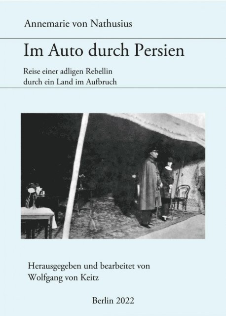 Annemarie von Nathusius - Im Auto durch Persien, E-bok