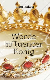 Der Influencer KÃ¶nig