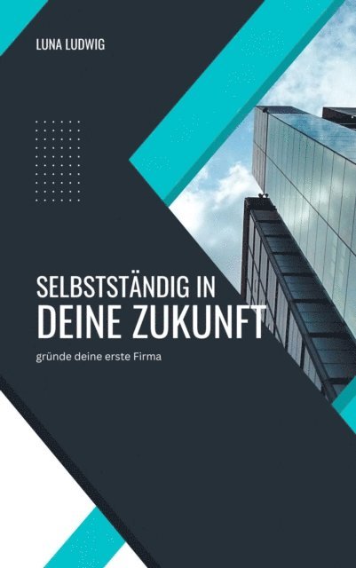 Luna Ludwig - Selbstständig in die Zukunft, E-bok. Tillgänglighet: Lägg i varukorg