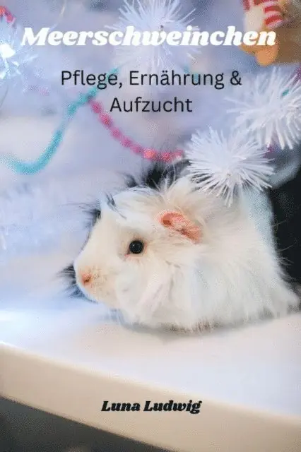 Luna Ludwig - Meerschweinchen Pflege, Ernährung und Zucht, E-bok. Tillgänglighet: Lägg i varukorg