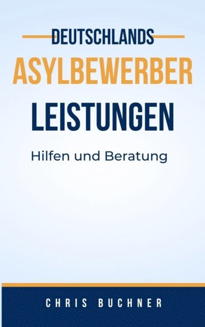 Chris Buchner - Asylbewerber Leistungen, E-bok. Tillgänglighet: Lägg i varukorg