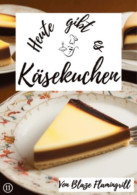 Blaze Flamingrill - Heute gibt es Käsekuchen, E-bok