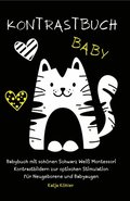 Kontrastbuch Baby Babybuch mit schönen Schwarz Weiÿ Montessori Kontrastbildern zur optischen Stimulation für Neugeborene und Babyaugen