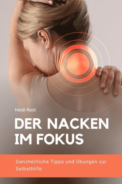Heidi Rast - Der Nacken im Fokus, E-bok