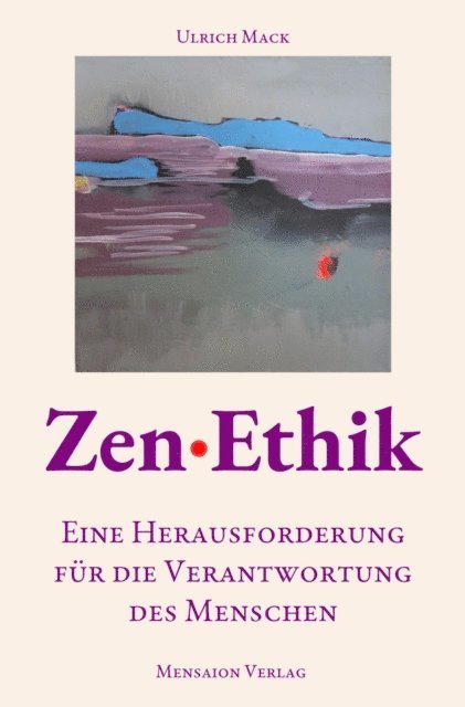 Ulrich Mack - Zen·Ethik, E-bok