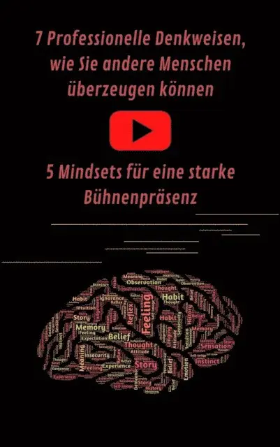 A. T. Productions - 7 Professionelle Denkweisen, wie Sie andere Menschen überzeugen können & Eine starke Bühnenpräsenz für Ihren Auftritt, E-bok. Tillgänglighet: Lägg i varukorg