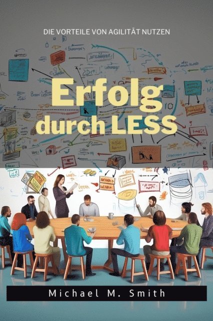 Michael M. Smith - Erfolg durch LESS, E-bok