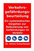 Verkehrsgefÿhrdungsbeurteilung