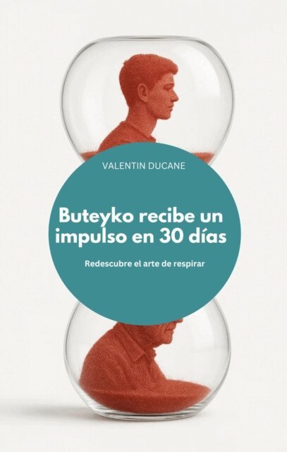 VALENTIN DUCANE - Buteyko recibe un impulso en 30 días Redescubre el arte de respirar, E-bok