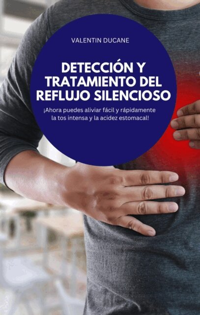 VALENTIN DUCANE - DETECCIÓN Y TRATAMIENTO DEL REFLUJO SILENCIOSO, E-bok