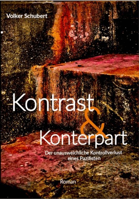 Volker Schubert - Der unausweichliche Kontrollverlust  eines Pazifisten, E-bok