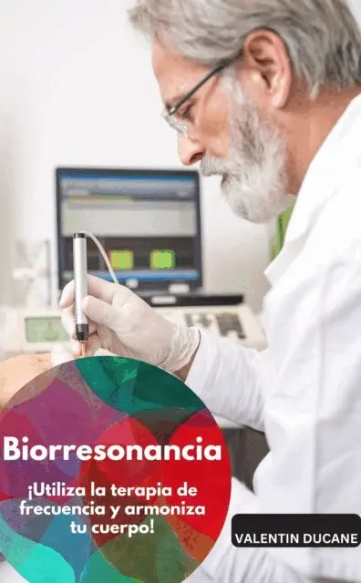 Biorresonancia – ¡Utiliza la terapia de frecuencia y armoniza tu cuerpo!