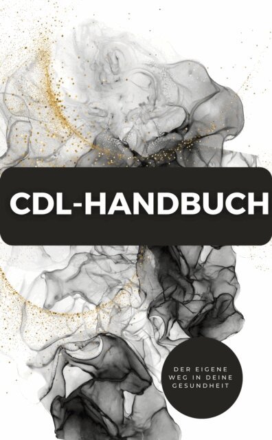 JAMES THOMAS BATLER - CDL-Handbuch – Der eigene Weg in deine Gesundheit, E-bok. Tillgänglighet: Lägg i varukorg