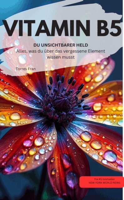 VITAMIN B5 DU UNSICHTBARER HELD Alles, was du über das vergessene Element wissen musst