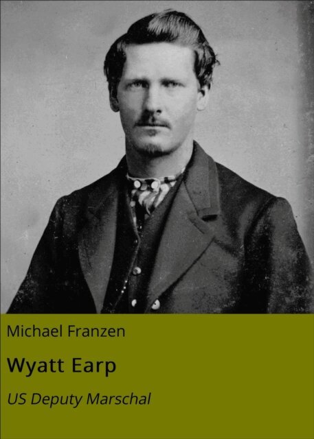Michael Franzen - Wyatt Earp, E-bok