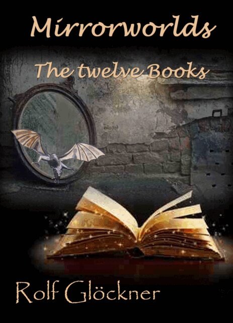 Rolf Glockner - Mirrorworlds The twelve books, E-bok. Tillgänglighet: Lägg i varukorg
