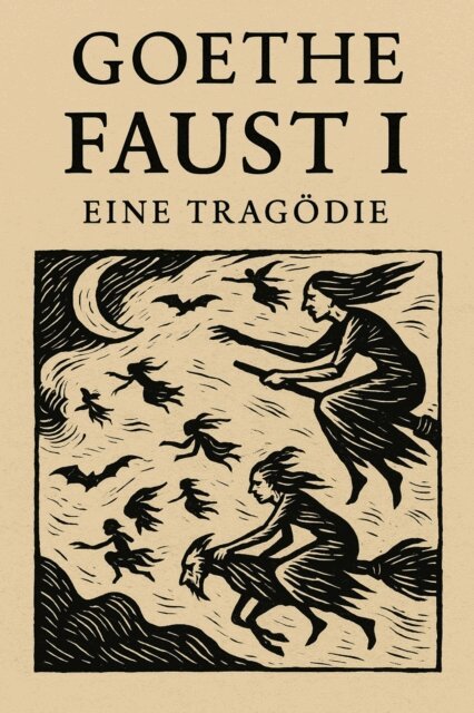 Johann Wolfgang von Goethe - Faust I, E-bok