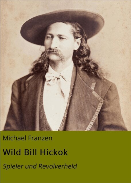 Michael Franzen - Wild Bill Hickok, E-bok