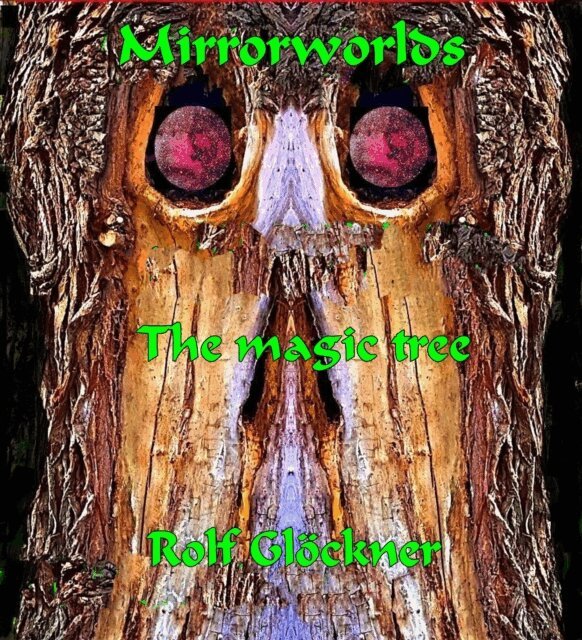 Rolf Glockner - Mirrorworlds The magic tree, E-bok. Tillgänglighet: Lägg i varukorg