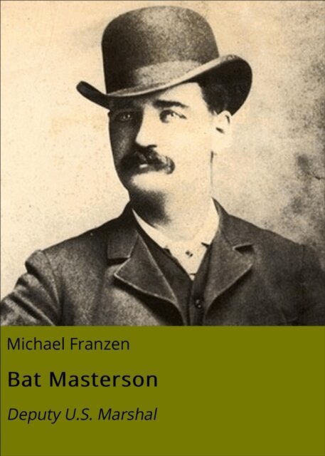 Michael Franzen - Bat Masterson, E-bok