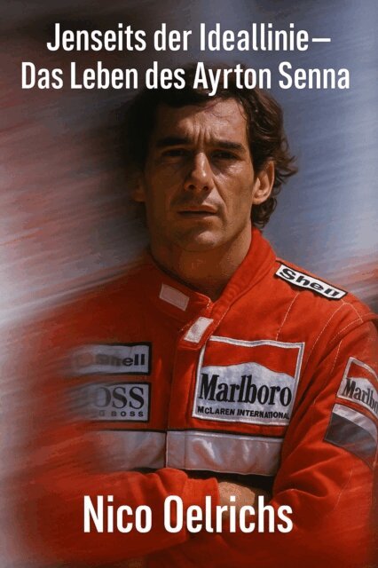 Nico Oelrichs - Jenseits der Ideallinie – Das Leben des Ayrton Senna, E-bok. Tillgänglighet: Lägg i varukorg