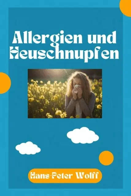Hans-Peter Wolff - Allergien und Heuschnupfen, E-bok. Tillgänglighet: Lägg i varukorg