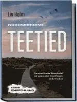Liv Holm - Nordseekrimi Teetied: Ein mitreißender Küstenkrimi mit spannenden Ermittlungen an der Nordsee - Krimi Empfehlung, Häftad. Tillgänglighet: Lägg i varukorg