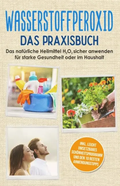 Tobias Langnitz - Wasserstoffperoxid - Das Praxisbuch: Das natürliche Heilmittel H2O2 sicher anwenden für starke Gesundheit oder im Haushalt inkl. leicht umsetzbares Schönheitsprogramm und den 10 besten Anwendungstipps, E-bok. Tillgänglighet: Lägg i varukorg