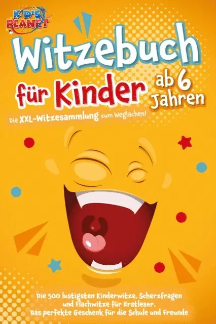 Emma Lavie - Witzebuch für Kinder ab 6 Jahren: Die XXL-Witzesammlung zum Weglachen! Die 500 lustigsten Kinderwitze, Scherzfragen und Flachwitze für Erstleser. Das perfekte Geschenk für die Schule und Freunde, E-bok. Tillgänglighet: Lägg i varukorg
