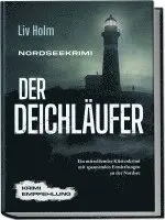 Liv Holm - Nordseekrimi Der Deichläufer: Ein mitreißender Küstenkrimi mit spannenden Ermittlungen an der Nordsee - Krimi Empfehlung, Häftad. Tillgänglighet: Lägg i varukorg
