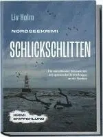 Liv Holm - Nordseekrimi Schlickschlitten: Ein mitreißender Küstenkrimi mit spannenden Ermittlungen an der Nordsee - Krimi Empfehlung, Häftad. Tillgänglighet: Lägg i varukorg