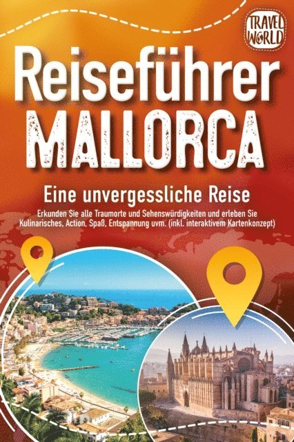 Travel World - REISEFÜHRER MALLORCA - Eine unvergessliche Reise: Erkunden Sie alle Traumorte und Sehenswürdigkeiten und erleben Sie Kulinarisches, Action, Spaß, Entspannung uvm. (inkl. interaktivem Kartenkonzept), E-bok. Tillgänglighet: Lägg i varukorg