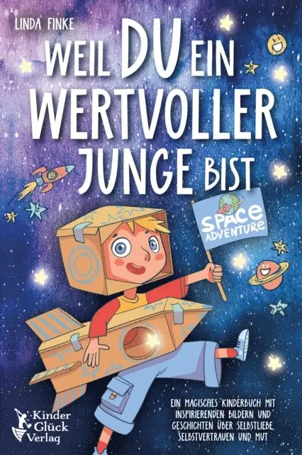 Linda Finke - Weil Du ein wertvoller Junge bist: Ein magisches Kinderbuch mit inspirierenden Bildern und Geschichten über Selbstliebe, Selbstvertrauen und Mut, E-bok. Tillgänglighet: Lägg i varukorg