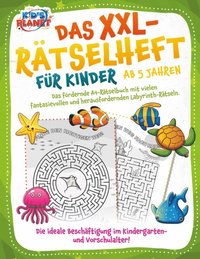 Das XXL-RÃ¿tselheft fÃ¼r Kinder ab 5 Jahren: Das fÃ¶rdernde A4-RÃ¿tselbuch mit fantasievollen und herausfordernden Labyrinth-RÃ¿tseln. Die ideale BeschÃ¿ftigung im Kindergarten- und Vorschulalter! 