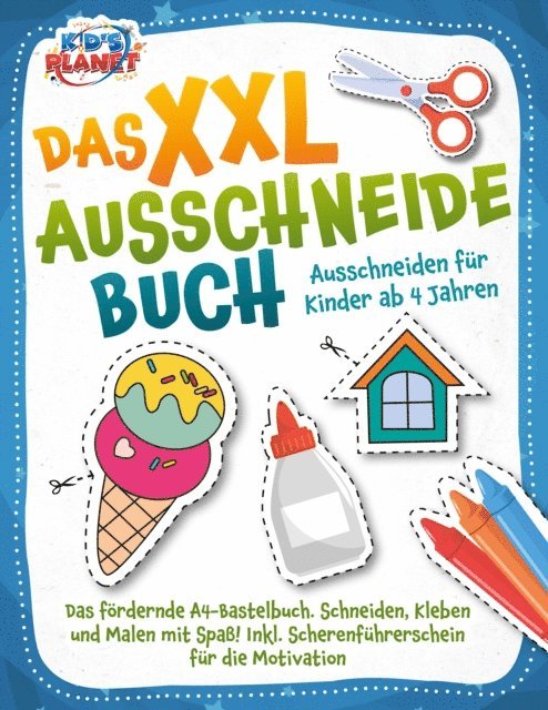 Lisa Malua - Das XXL-Ausschneidebuch - Ausschneiden für Kinder ab 4 Jahren: Das fördernde A4-Bastelbuch. Schneiden, Kleben und Malen mit Spaß! Inkl. Scherenführerschein für die Motivation, E-bok. Tillgänglighet: Lägg i varukorg