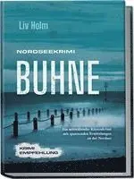 Liv Holm - Nordseekrimi Buhne: Ein mitreißender Küstenkrimi mit spannenden Ermittlungen an der Nordsee - Krimi Empfehlung, Häftad. Tillgänglighet: Lägg i varukorg