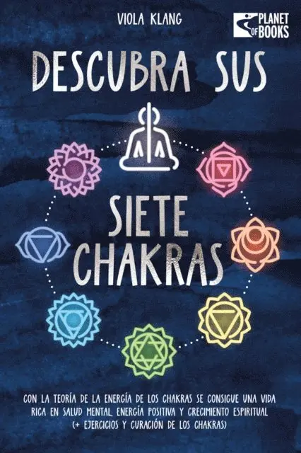 Viola Klang - Descubra sus siete chakras: Con la teoría de la energía de los chakras se consigue una vida rica en salud mental, energía positiva y crecimiento espiritual (+ ejercicios y curación de los chakras), E-bok. Tillgänglighet: Lägg i varukorg