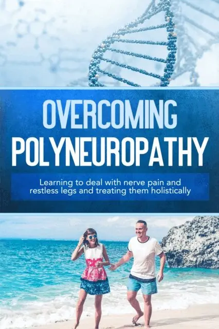 Katharina Neustedt - Overcoming Polyneuropathy: Learning to deal with nerve pain and restless legs and treating them holistically, E-bok. Tillgänglighet: Lägg i varukorg