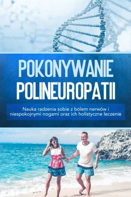 Katharina Neustedt - Pokonywanie polineuropatii: Nauka radzenia sobie z bólem nerwów i niespokojnymi nogami oraz ich holistyczne leczenie, E-bok. Tillgänglighet: Lägg i varukorg