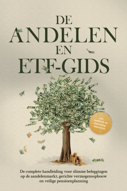 Moritz Borgmann - De Aandelen- en ETF-gids: De complete handleiding voor slimme beleggingen op de aandelenmarkt, gerichte vermogensopbouw en veilige pensioenplanning - Inclusief werkboek en daytrading-instructies, E-bok