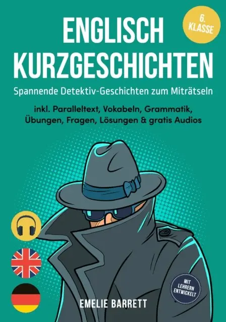 Emelie Barrett - Englisch Kurzgeschichten 6. Klasse - Spannende Detektiv-Geschichten zum Miträtseln - inkl. Paralleltext, Vokabeln, Grammatik, Übungen, Fragen, Lösungen & gratis Audios - mit Lehrern entwickelt, E-bok. Tillgänglighet: Lägg i varukorg