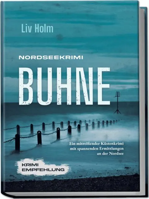 Liv Holm - Nordseekrimi Buhne: Ein mitreißender Küstenkrimi mit spannenden Ermittlungen an der Nordsee - Krimi Empfehlung, E-bok. Tillgänglighet: Lägg i varukorg