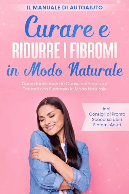 Elisabeth Cornelsen - Curare e Ridurre i Fibromi in Modo Naturale – Il Manuale di Autoaiuto: Come Individuare le Cause dei Fibromi e Trattarli con Successo in Modo Naturale – Inclusi Consigli di Pronto Soccorso per i Sintomi Acuti, E-bok. Tillgänglighet: Lägg i varukorg