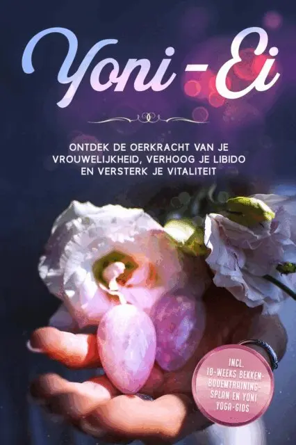 Nina Grapengeter - Yoni-Ei: Ontdek de oerkracht van je vrouwelijkheid, verhoog je libido en versterk je vitaliteit – Inclusief 10-weeks bekkenbodemtrainingsplan en Yoni Yoga-gids, E-bok. Tillgänglighet: Lägg i varukorg